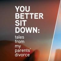 The Civilians Premiere YOU BETTER SIT DOWN: TALES FROM MY PARENTS' DIVORCE, 11/13 & 1 Video
